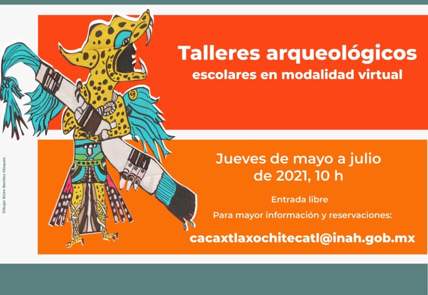 Continúan talleres arqueológicos escolares virtuales Cacaxtla- Xochitécatl