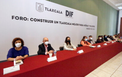 Participan sistemas DIF en foro «Construir un Tlaxcala mejor para mujeres y niñas»