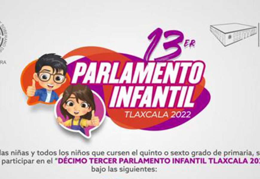 Convoca Congreso a participar en el Décimo Tercer Parlamento Infantil Tlaxcala 2022