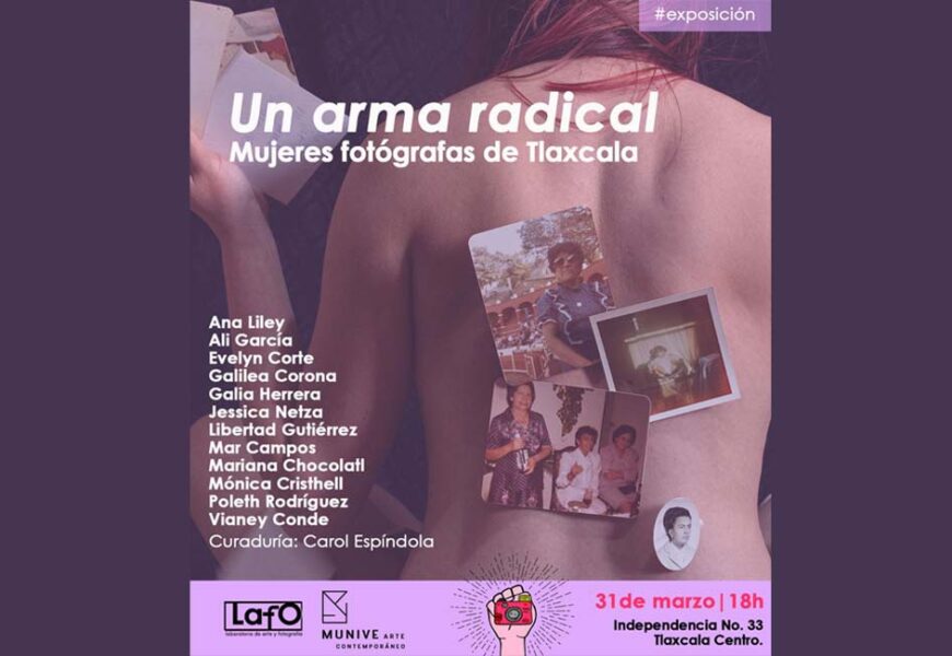 “Un Arma radical” muestra fotográfica de mujeres Tlaxcaltecas