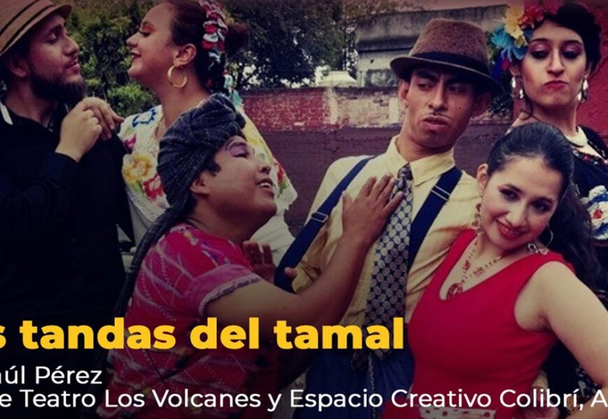 Las tandas del Tamal llega al Palacio de la Cultura, en Tlaxcala