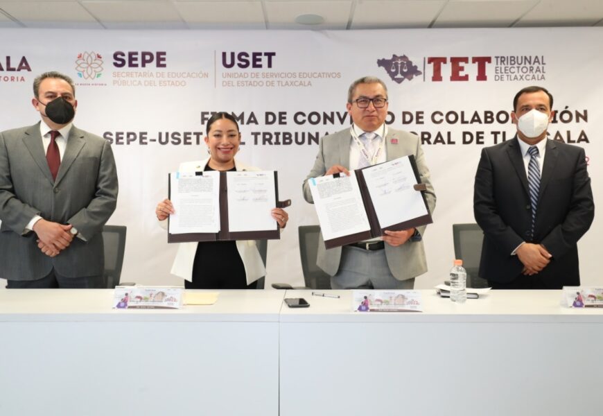 Firman SEPE-USET y tribunal electoral de Tlaxcala convenio de colaboración