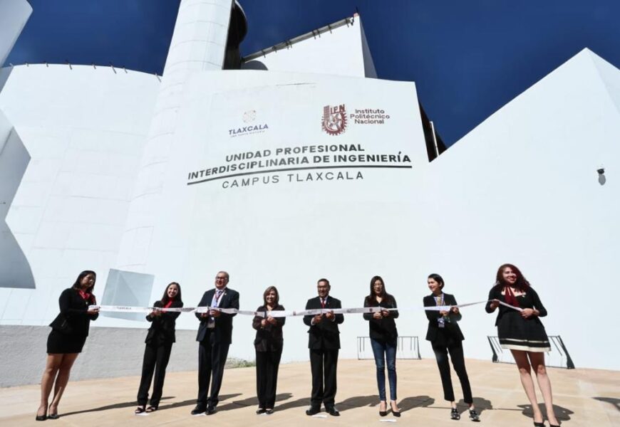 Inauguró Gobernadora Lorena Cuéllar la UPIIT Campus Tlaxcala del IPN