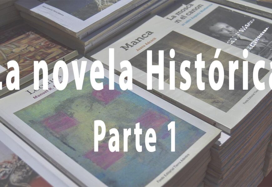 La novela histórica (Parte 1)
