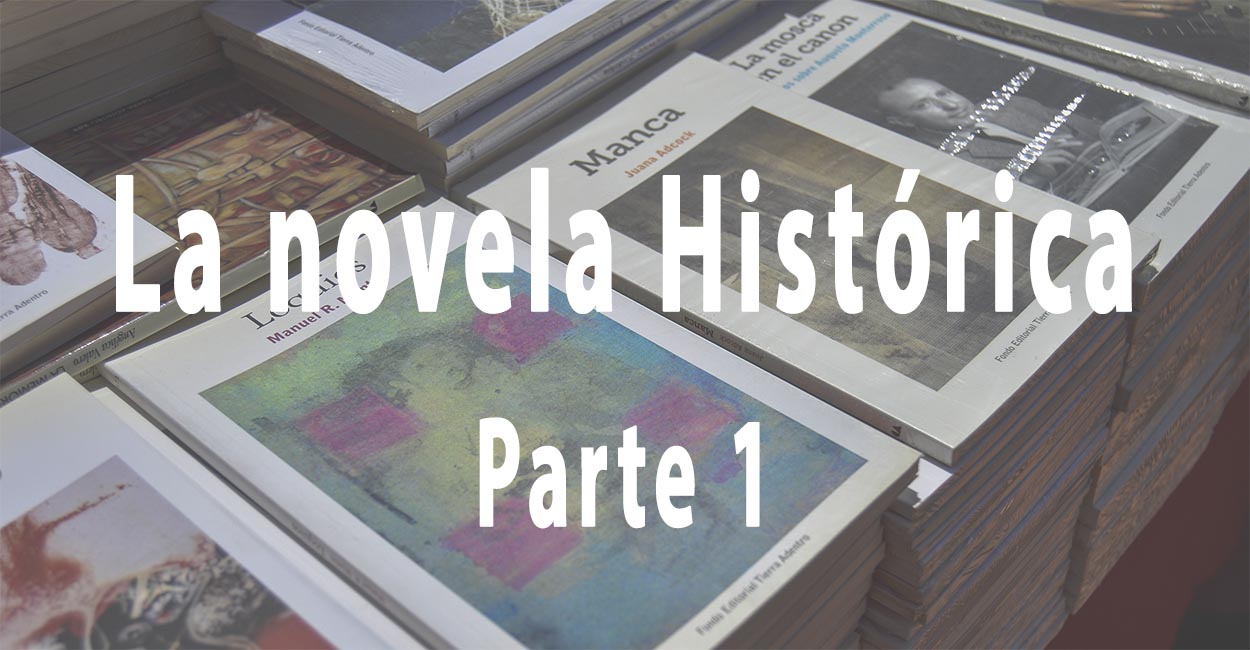 La novela histórica (Parte 1)