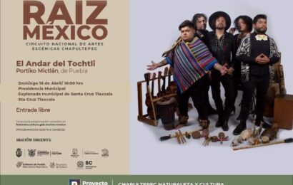 Llega a Tlaxcala Festival»Raíz
