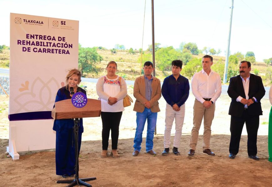 Inauguró Gobernadora rehabilitación de carretera Atltzayanca–Santa Cruz pocitos