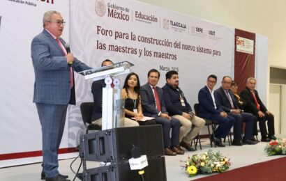 Foro Nuevo Sistema para las Maestras y Maestros en Tlaxcala