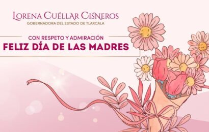 Feliz Día de las Madres Tlaxcala: Gobernadora reconoce su labor