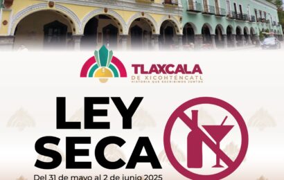 Ayuntamiento de Tlaxcala anuncia Ley Seca por jornada electoral