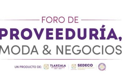 Foro de Proveeduría Moda y Negocios 2025 llega a Tlaxcala con diseño, talento e innovación