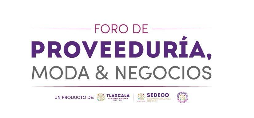 Foro de Proveeduría Moda y Negocios 2025 llega a Tlaxcala con diseño, talento e innovación