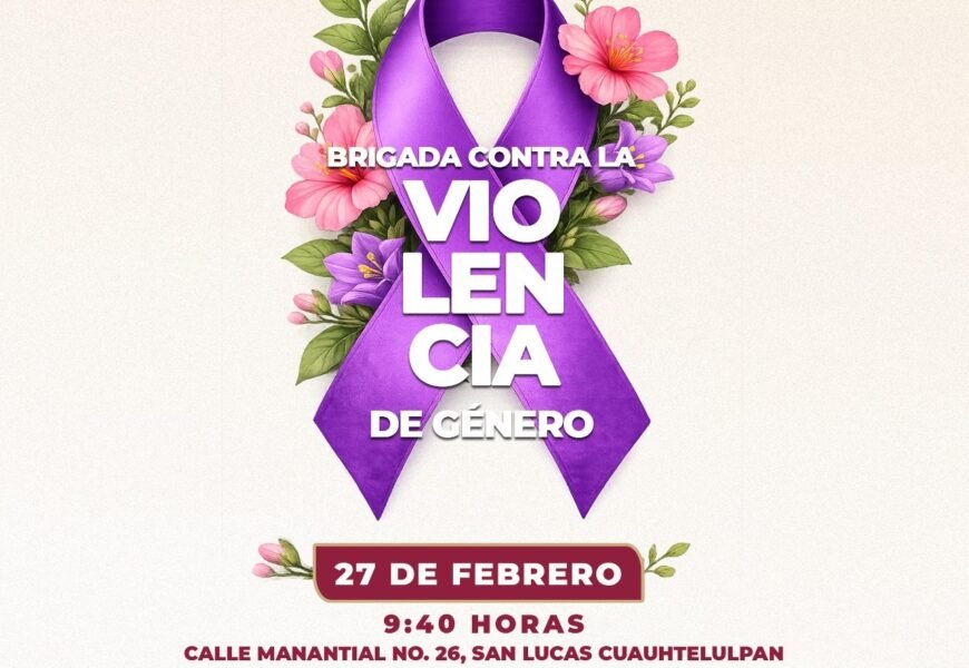 Brigada contra la Violencia de Género acerca servicios gratuitos a mujeres en Cuauhtelulpan