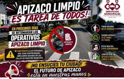 Apizaco Limpio reforzará operativos para mantener calles ordenadas y libres de basura