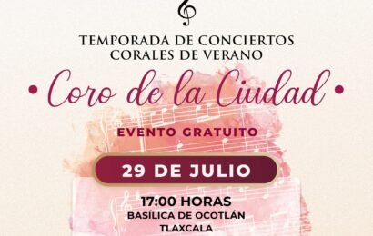 Temporada Coral de Verano inicia en Ocotlán con concierto gratuito para las familias tlaxcaltecas