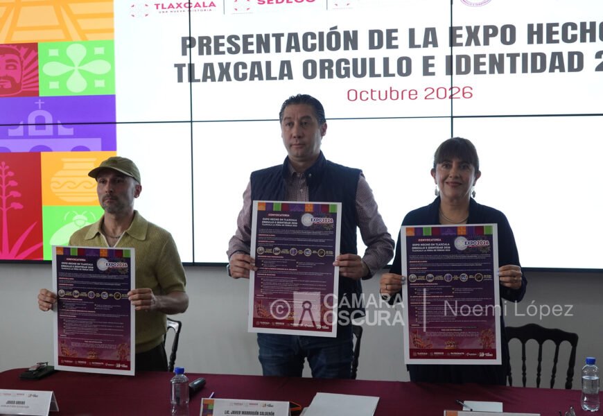Presenta convocatoria para Expo Hecho en Tlaxcala, que se desarrolla durante la Feria 2026