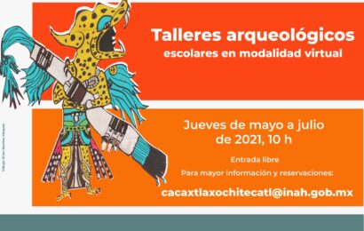 Continúan talleres arqueológicos escolares virtuales Cacaxtla- Xochitécatl