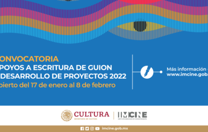 IMCINE abre su convocatoria de Apoyos a Escritura de Guion y Desarrollo de Proyectos 2022