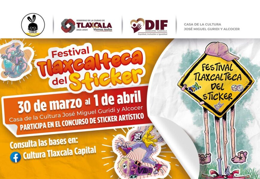 Convoca el Ayuntamiento capitalino al Festival Tlaxcalteca del Sticker